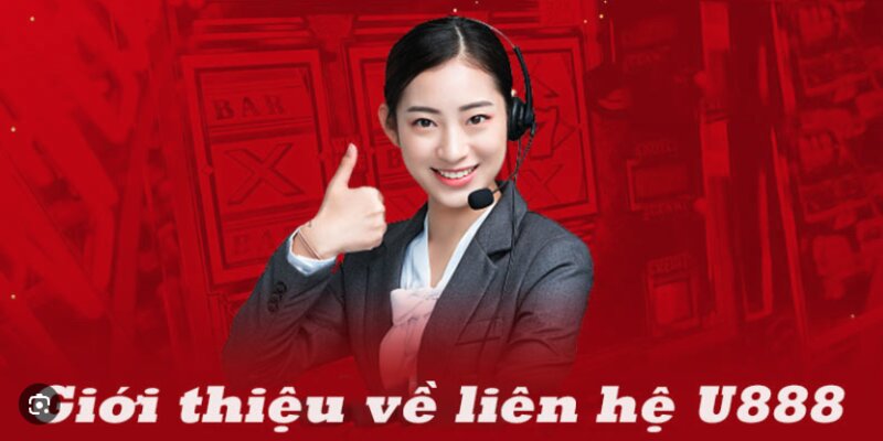 Cùng tìm hiểu về liên hệ U888